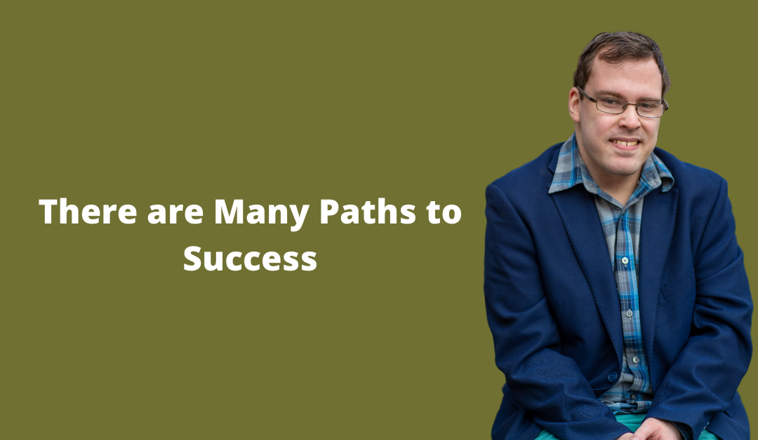There are Many Paths to Success
