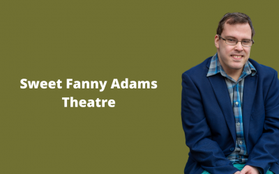 Sweet Fanny Adams Theatre